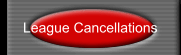 League Cancellations